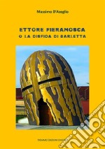 Ettore FieramoscaO la disfida di Barletta. E-book. Formato Mobipocket ebook