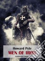 Men of Iron. E-book. Formato EPUB ebook