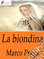 La biondina . E-book. Formato Mobipocket ebook