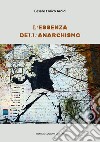 L'essenza dell'Anarchismo. E-book. Formato Mobipocket ebook di Cesare Enrico Aroldi