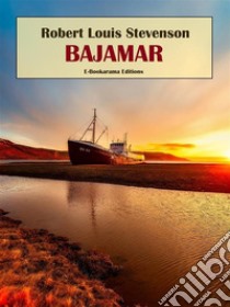 Bajamar. E-book. Formato EPUB ebook di Robert Louis Stevenson