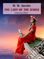 The Lady of the Barge. E-book. Formato EPUB ebook