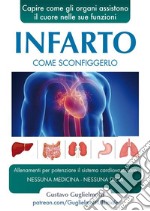 InfartoCome sconfiggerlo. E-book. Formato PDF ebook