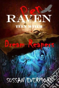 Pen Raven Teen Witch: Dream Reapers. E-book. Formato EPUB ebook