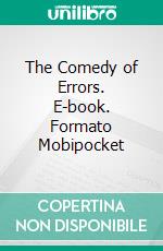 The Comedy of Errors. E-book. Formato Mobipocket ebook