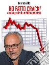 Ho fatto Crack!Autobiografia di un fallito qualunque. E-book. Formato Mobipocket ebook