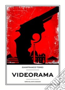 Videorama. E-book. Formato Mobipocket ebook di Gianfranco Tomei