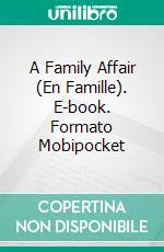 A Family Affair (En Famille). E-book. Formato Mobipocket ebook