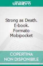 Strong as Death. E-book. Formato Mobipocket ebook