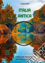 Italia AnticaStoria dell'Italia Antica (dal 2600 a.C. al 1000 d.C.). E-book. Formato Mobipocket