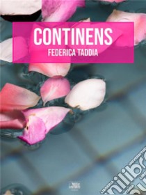 ContinensLe verità imperfette. E-book. Formato Mobipocket ebook di Federica Taddia