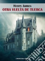 Otra vuelta de tuerca. E-book. Formato EPUB ebook