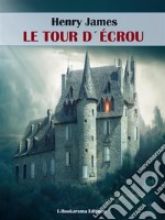 Le tour d&apos;écrou. E-book. Formato EPUB ebook