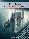 Le tour d&apos;écrou. E-book. Formato EPUB ebook