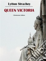 Queen Victoria. E-book. Formato EPUB ebook