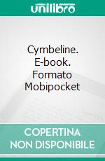 Cymbeline. E-book. Formato Mobipocket ebook