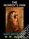 The Monkey&apos;s PawShort Horror Story. E-book. Formato PDF ebook