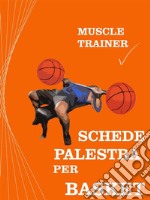 Schede Palestra per Basket. E-book. Formato EPUB ebook