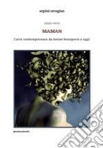 1999-2019. Maman. L’arte contemporanea da Louise Bourgeois a oggi. E-book. Formato PDF ebook