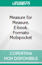 Measure for Measure. E-book. Formato Mobipocket ebook