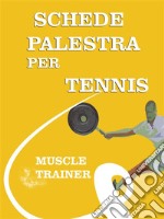 Schede Palestra per Tennis. E-book. Formato EPUB ebook