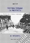 Vecchia Ferrara, La provincia50 fotografie. E-book. Formato Mobipocket ebook di Autori Vari