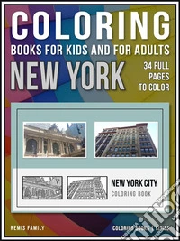 Coloring Books for Kids and for Adults - New YorkColoring books - cities - 34 pages to color with NYC drawings. E-book. Formato EPUB ebook