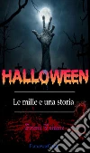 HalloweenLe mille e una storia. E-book. Formato PDF ebook di Francesco Gnutti
