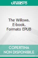 The Willows. E-book. Formato EPUB