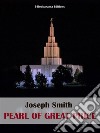 Pearl of Great Price. E-book. Formato EPUB ebook di Joseph Smith