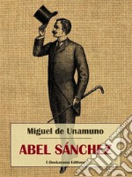 Abel Sánchez. E-book. Formato EPUB ebook