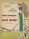 Alice Adams. E-book. Formato EPUB ebook di Booth Tarkington