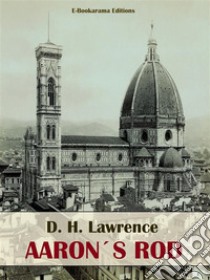 Aaron's Rod. E-book. Formato EPUB ebook di D. H. Lawrence