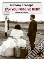 Can You Forgive Her?. E-book. Formato EPUB ebook