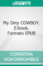 My Dirty COWBOY. E-book. Formato EPUB ebook