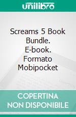 Screams 5 Book Bundle. E-book. Formato Mobipocket ebook di Domina Martine