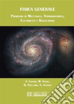 Fisica Generale. Problemi di Meccanica Termodinamica Elettricità e Magnetismo. E-book. Formato EPUB