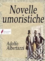 Novelle umoristiche . E-book. Formato Mobipocket ebook