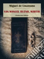 San Manuel Bueno, Mártir. E-book. Formato EPUB ebook