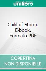 Child of Storm. E-book. Formato PDF ebook di H. Rider Haggard