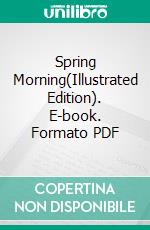 Spring Morning(Illustrated Edition). E-book. Formato PDF ebook