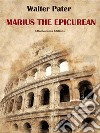 Marius the Epicurean. E-book. Formato EPUB ebook