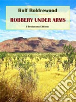 Robbery Under Arms. E-book. Formato EPUB ebook