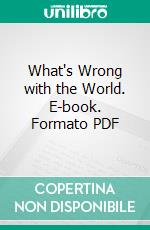 What's Wrong with the World. E-book. Formato PDF ebook