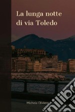 La lunga notte di via Toledo. E-book. Formato EPUB ebook