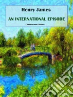 An International Episode. E-book. Formato EPUB ebook