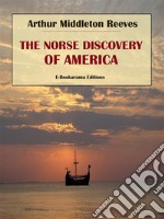 The Norse Discovery of America. E-book. Formato EPUB ebook