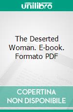 The Deserted Woman. E-book. Formato PDF ebook