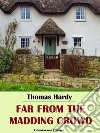 Far from the Madding Crowd. E-book. Formato EPUB ebook di Thomas Hardy