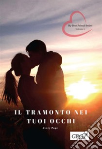 Il tramonto nei tuoi occhi. E-book. Formato Mobipocket ebook di Avery Pope